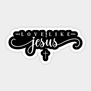 Love Like Jesus Sticker